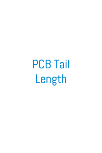 PCB Tail Length
